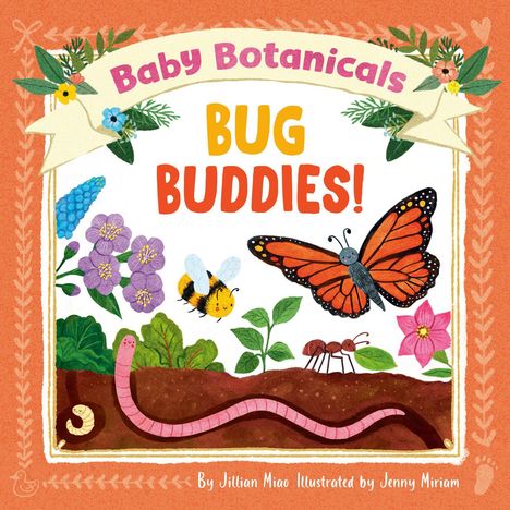 Text: "Baby Botanicals, BUG BUDDIES!" Illustration. Farbenfrohe Insekten und Pflanzen auf orangefarbenem Hintergrund.