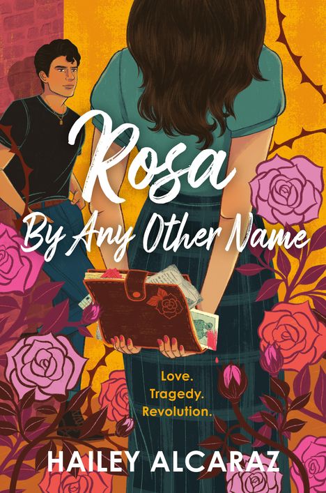 Hailey Alcaraz: Rosa by Any Other Name, Buch