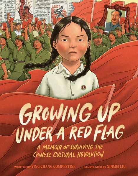 Ying Chang Compestine: Growing Up Under a Red Flag, Buch