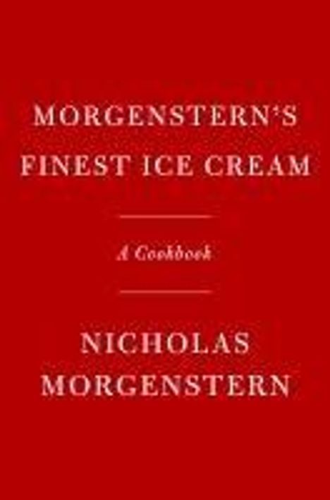 Nicholas Morgenstern: Morgenstern's Finest Ice Cream, Buch