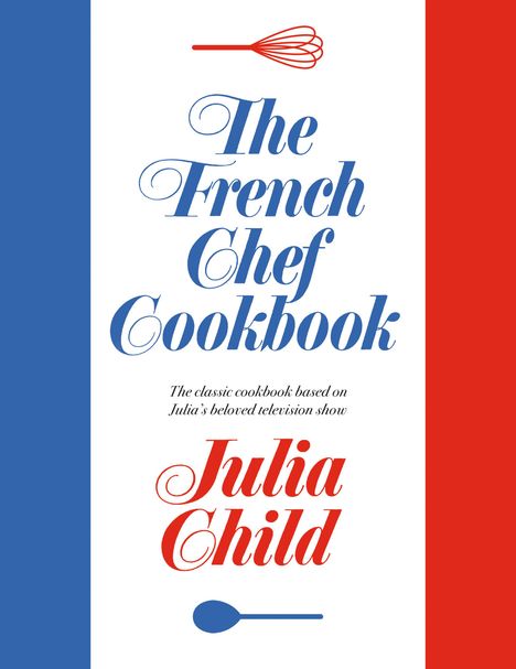 Julia Child: The French Chef Cookbook, Buch