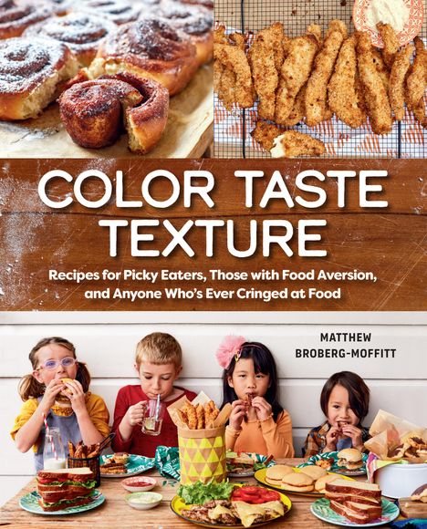 Matthew Broberg-Moffitt: Color Taste Texture, Buch