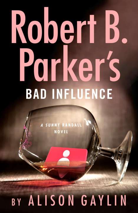 Alison Gaylin: Robert B. Parker's Bad Influence, Buch