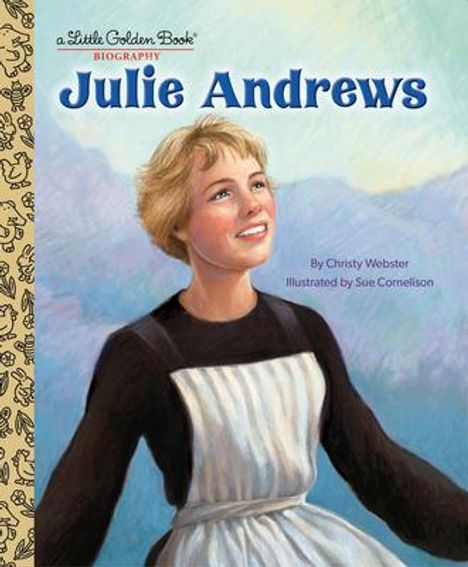 Christy Webster: Julie Andrews: A Little Golden Book Biography, Buch