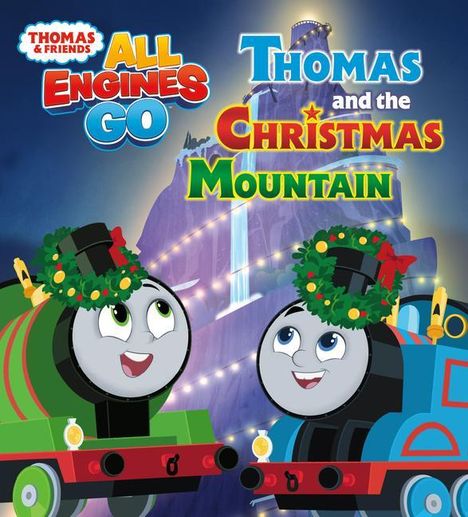 Random House: Thomas and the Christmas Mountain (Thomas &amp; Friends: All Engines Go), Buch