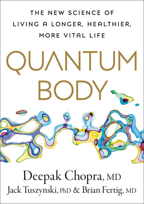 Deepak Chopra: Quantum Body, Buch