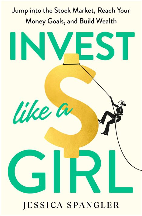 Jessica Spangler: Invest Like a Girl, Buch