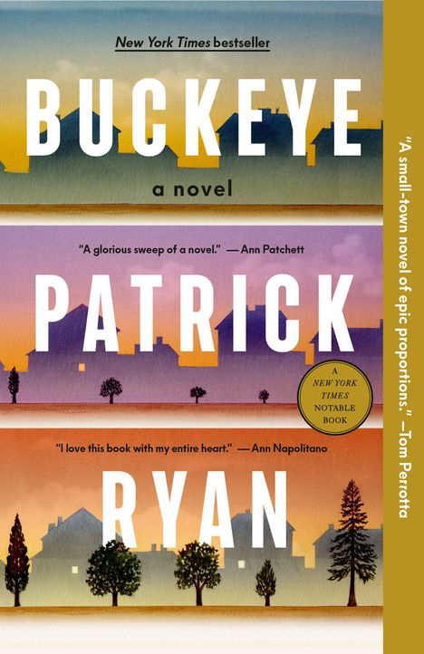 "BUCKEYE", "a novel", "PATRICK RYAN", Häuser bei Sonnenuntergang, "New York Times bestseller", Zitate, Bäume am Horizont.