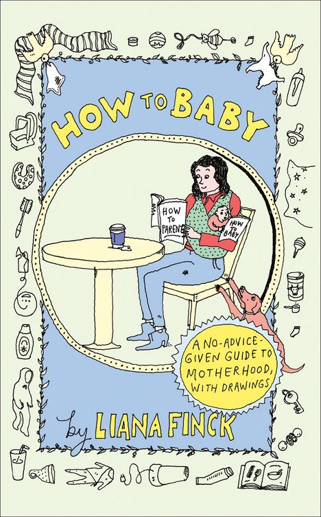 Liana Finck: How to Baby, Buch