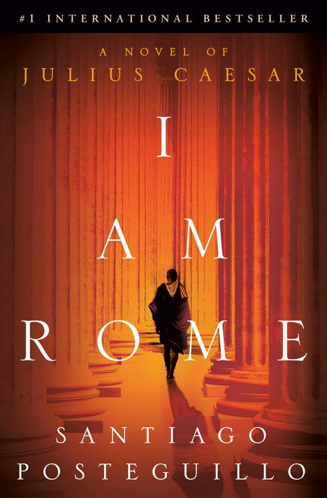 Santiago Posteguillo: I Am Rome, Buch