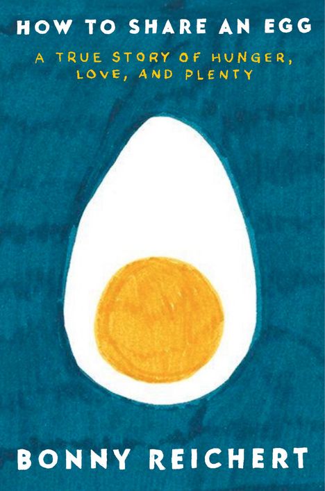 Bonny Reichert: How to Share an Egg, Buch