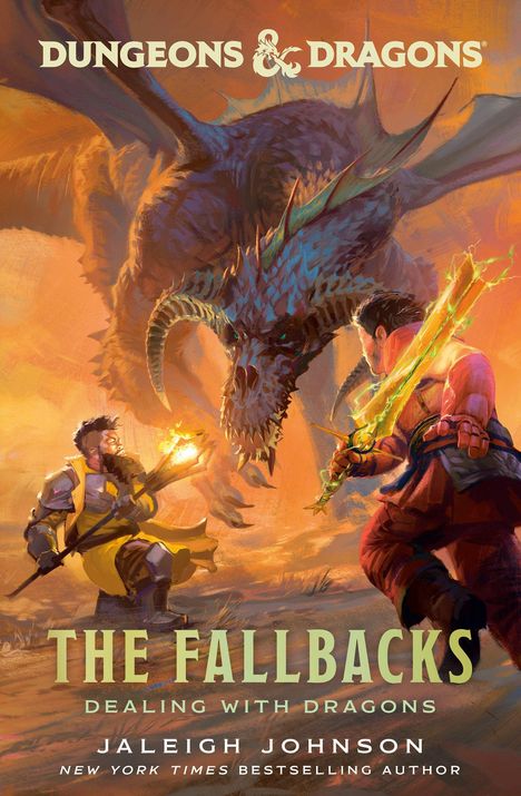 "Dungeons & Dragons", "The Fallbacks", "Dealing with Dragons", "Jaleigh Johnson". Zwei Krieger kämpfen gegen einen großen Drachen.