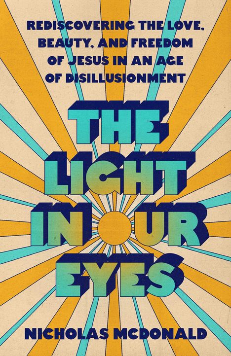 Nicholas McDonald: The Light in Our Eyes, Buch