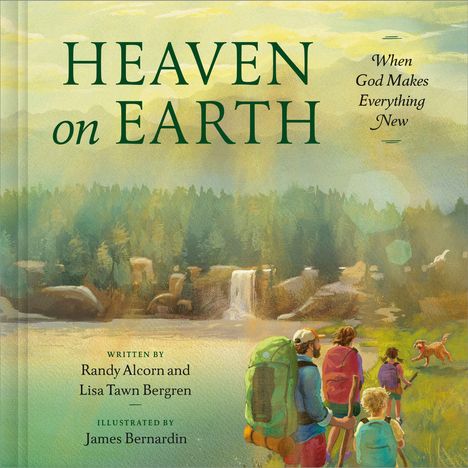 "HEAVEN on EARTH", "When God Makes Everything New". Illustration: Wanderer vor Wasserfall in bewaldeter Landschaft.