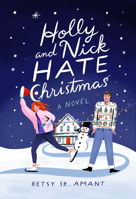 Betsy St. Amant: Holly and Nick Hate Christmas, Buch