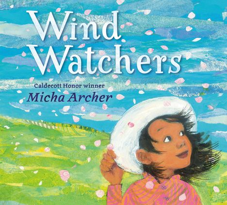 Micha Archer: Wind Watchers, Buch