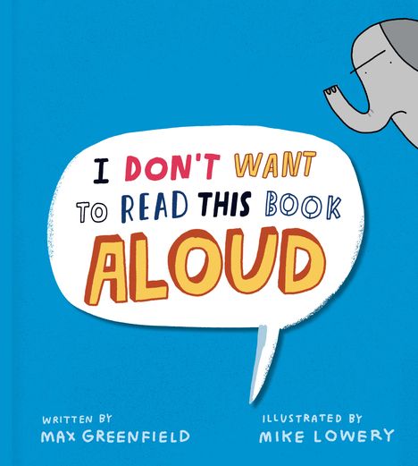 Max Greenfield: I Don't Want to Read This Book Aloud, Buch