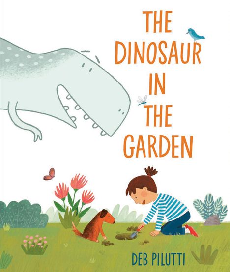 Deb Pilutti: The Dinosaur in the Garden, Buch