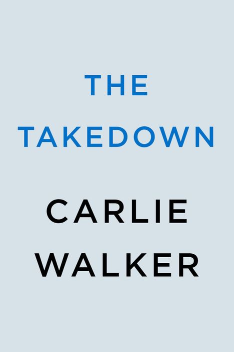 Carlie Walker: The Takedown, Buch