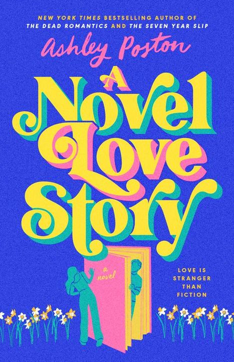 Ashley Poston: A Novel Love Story, Buch