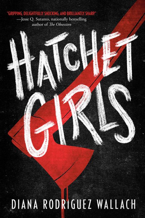 Diana Rodriguez Wallach: Hatchet Girls, Buch