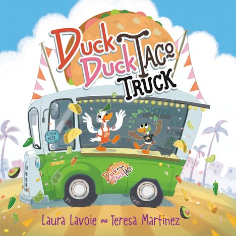 Laura Lavoie: Duck Duck Taco Truck, Buch