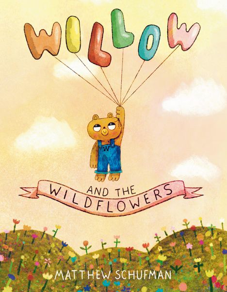 Matthew Schufman: Willow and the Wildflowers, Buch