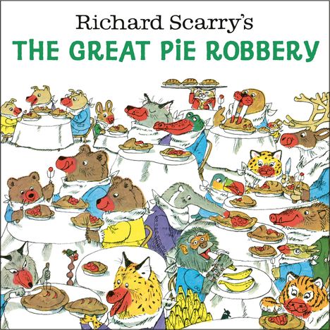 Richard Scarry: Richard Scarry's the Great Pie Robbery, Buch