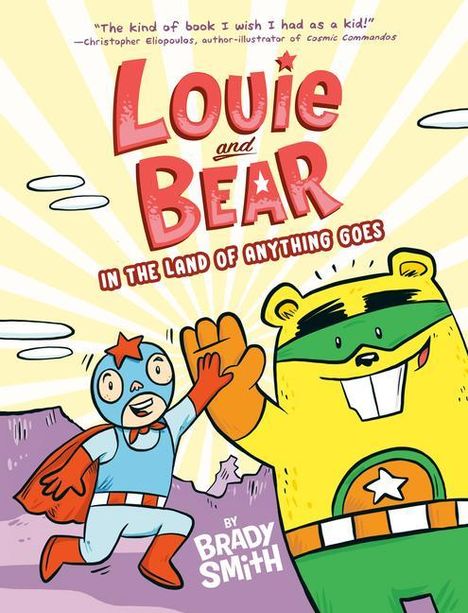 Brady Smith: Louie and Bear in the Land of Anything Goes, Buch
