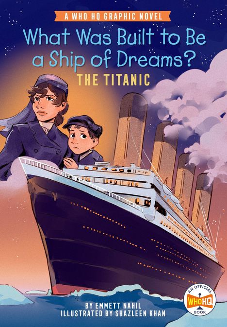 Emmett Nahil: What Was Built to Be a Ship of Dreams?: The Titanic, Buch