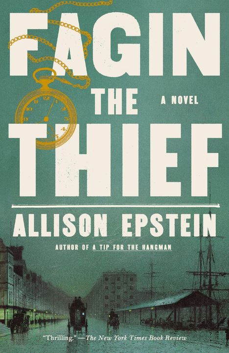 "Fagin the Thief" von Allison Epstein. Illustration: Taschenuhr, Kutsche auf regennasser Straße in dunklem Stadtbild.