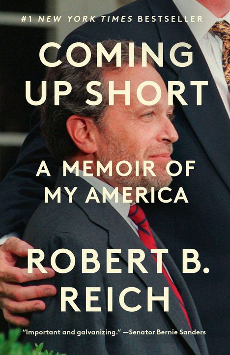 #1 New York Times Bestseller, "Coming Up Short: A Memoir of My America" von Robert B. Reich. Menschen in formeller Kleidung.