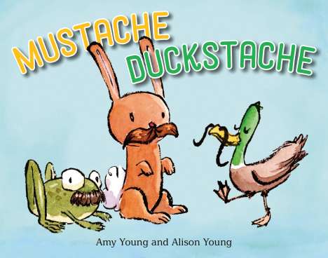 Amy Young: Mustache Duckstache, Buch