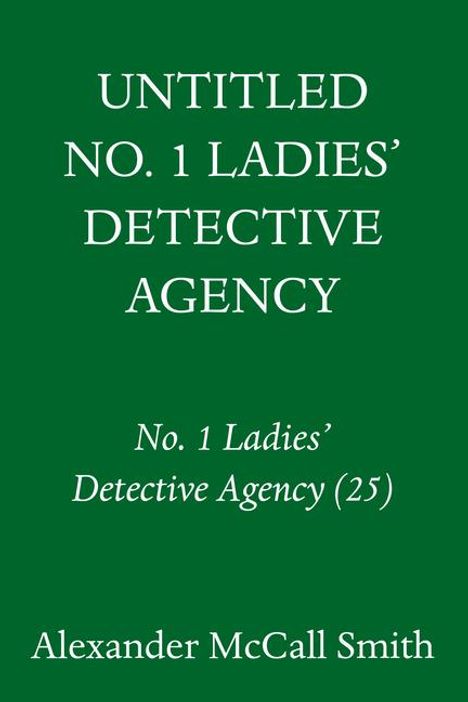 Alexander McCall Smith: Untitled No. 1 Ladies' Detective Agency #26, Buch