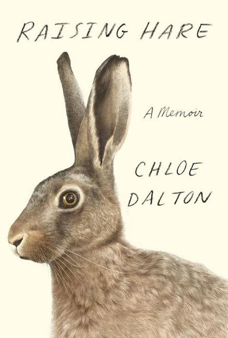 Chloe Dalton: Raising Hare, Buch