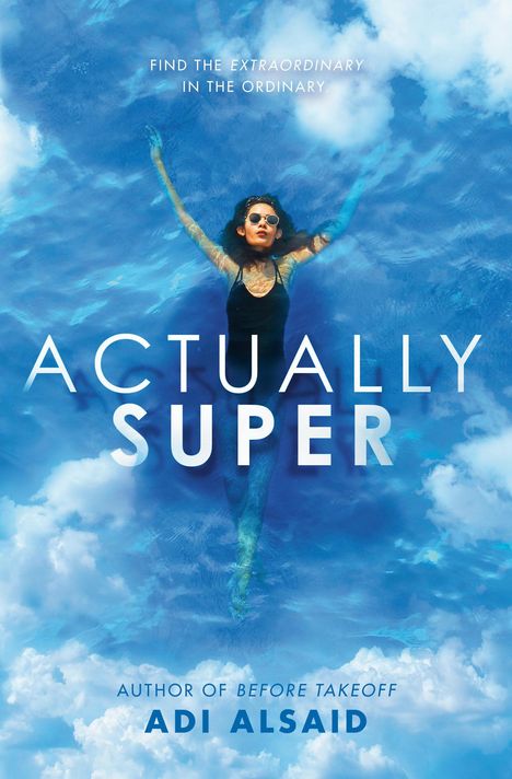 Adi Alsaid: Actually Super, Buch