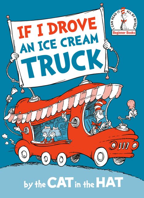 If I Drove an Ice Cream Truck--by the Cat in the Hat, Buch