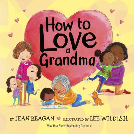 Jean Reagan: How to Love a Grandma, Buch