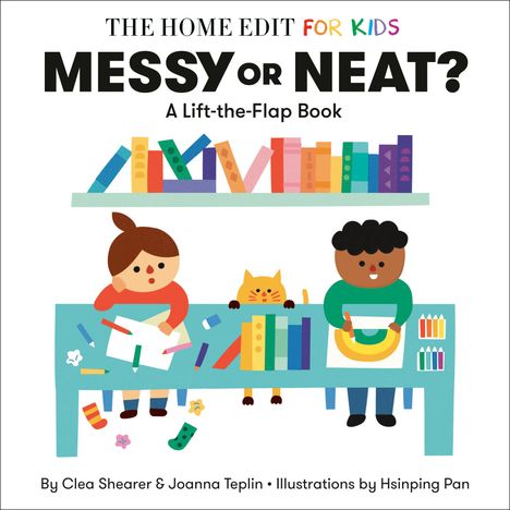 Clea Shearer: Messy or Neat?: A Lift-The-Flap Book, Buch