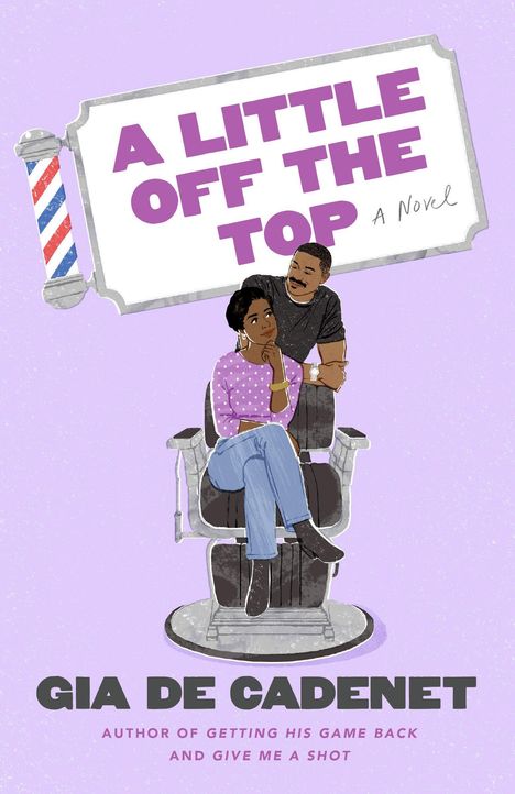 Titel: A Little Off the Top. Autor: Gia de Cadenet. Illustration: Frau im Friseurstuhl, Mann daneben, lila Hintergrund.