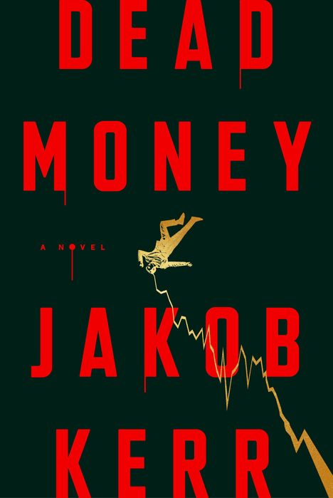 Jakob Kerr: Dead Money, Buch