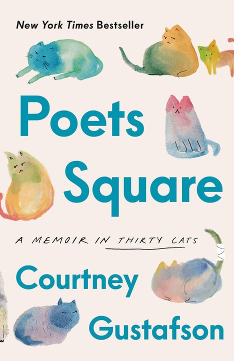 "Poets Square", "A Memoir in Thirty Cats", "Courtney Gustafson". Bunte Katzenillustrationen in verschiedenen Posen.