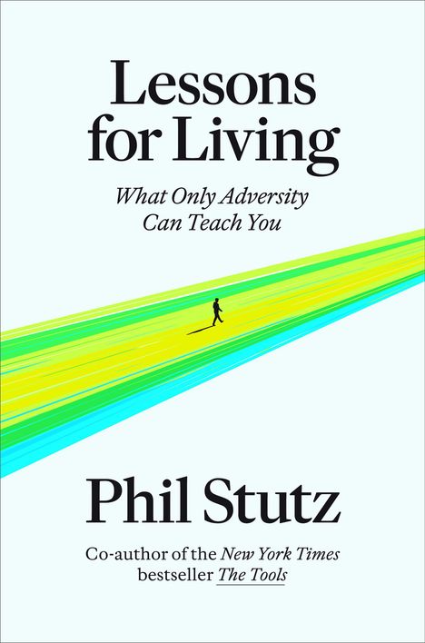 Phil Stutz: Lessons for Living, Buch