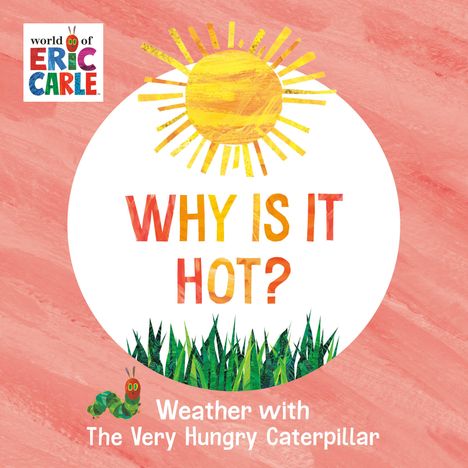 Eric Carle: Why Is It Hot?, Buch