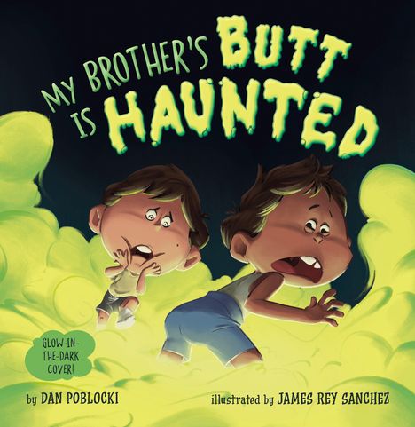 Dan Poblocki: My Brother's Butt Is Haunted, Buch