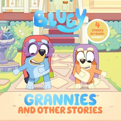 Penguin Young Readers Licenses: Bluey: Grannies and Other Stories, Buch