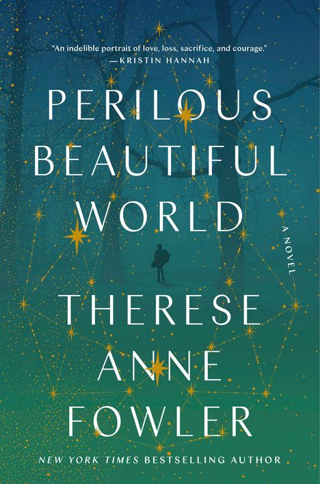 "Perilous Beautiful World", Therese Anne Fowler. Zitat von Kristin Hannah. Silhouette im Wald, goldene Sternenmuster.