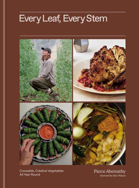 "Every Leaf, Every Stem" oben; unten: "Craveable, Creative Vegetables All Year Round." Mehrere Bilder von Gemüsegerichten.