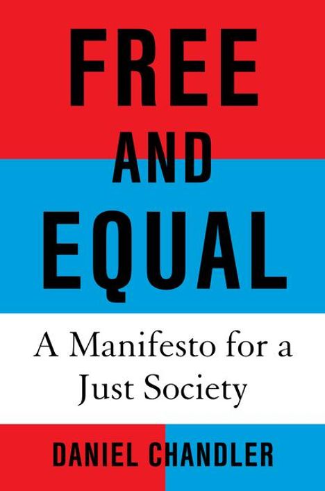 Daniel Chandler: Free and Equal, Buch