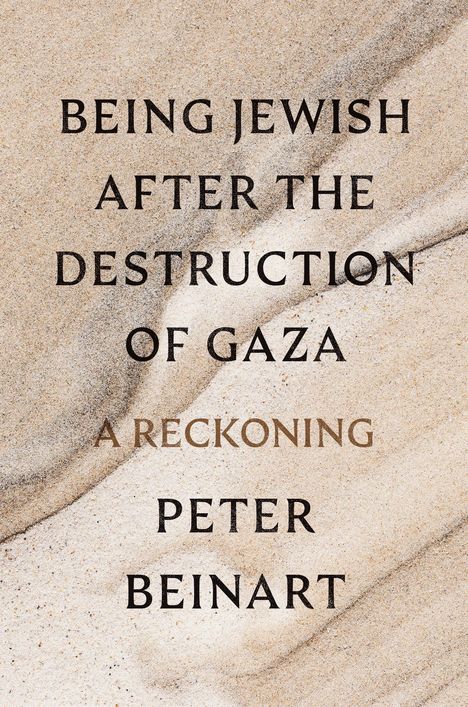 Peter Beinart: Being Jewish After the Destruction of Gaza, Buch